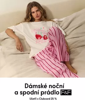 F&F katalog v Praha | Ušetři 25% Dámské noční a spodní prádlo | 2026-02-09T00:00:00.000Z - 2026-02-14T00:00:00.000Z