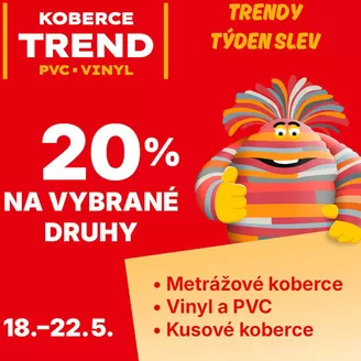 Koberce Trend katalog v Most | 20% NA VYBRANÉ DRUHY | 2026-05-18T00:00:00.000Z - 2026-05-22T00:00:00.000Z