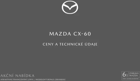 Mazda katalog v Pardubice | MAZDA CX-60 | 2026-08-06T00:00:00.000Z - 2026-09-30T00:00:00.000Z