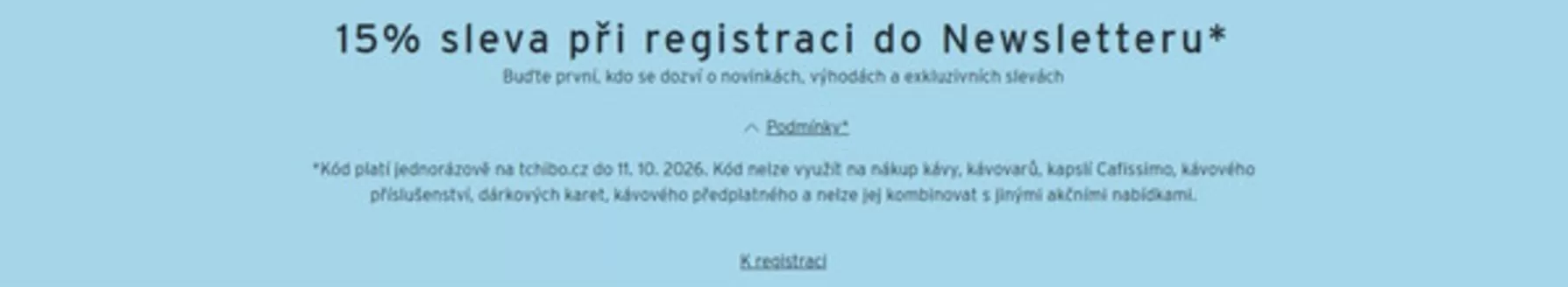 Tchibo katalog | 15% sleva při registraci do Newsletteru | 2026-10-05T00:00:00.000Z - 2026-10-11T00:00:00.000Z