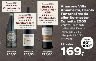 Amarone Villa Annaberta, Barolo Fontanafredda eller Burmester Colheita 2005