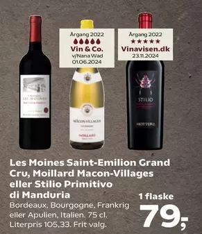Moines Saint-Emilion Grand Cru, Moillard Macon-Villages eller Stilio Primitivo di Manduria