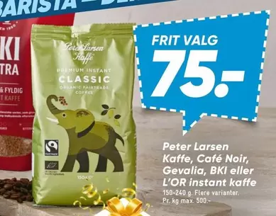 Kaffe, Café Noir, Gevalia, BKI eller L'OR instant kaffe
