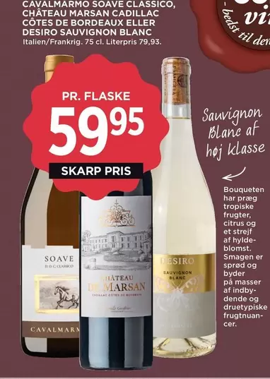 Cadillac - SOAVE CLASSICO, MARSAN CADILLAC CÔTES DE BORDEAUX ELLER DESIRO SAUVIGNON BLANC