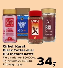 Cirkel, Karat, Black Coffee eller BKI Instant kaffe