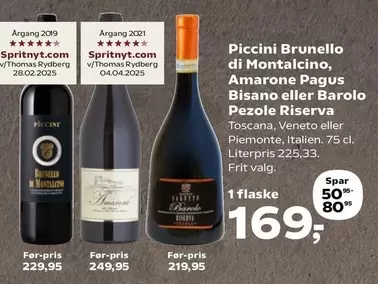 Brunello di Montalcino, Amarone Pagus Bisano eller Barolo Pezole Riserva