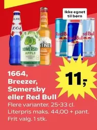 Red - 1664, Breezer, Somersby eller  Bull