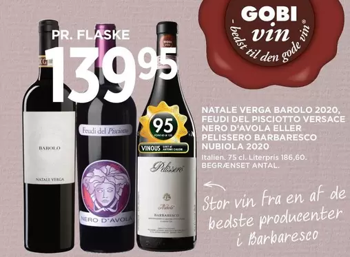 Den - NATALE VERGA BAROLO 2020, FEUDI DEL PISCIOTTO VERSACE NERO D'AVOLA ELLER PELISSERO BARBARESCO NUBIOLA 2020