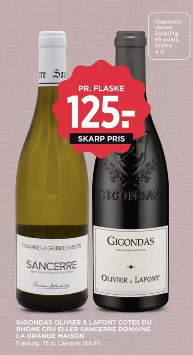 GIGONDAS OLIVIER & LAFONT COTES DU RHONE CRU ELLER SANCERRE DOMAINE LA GRANDE MAISON