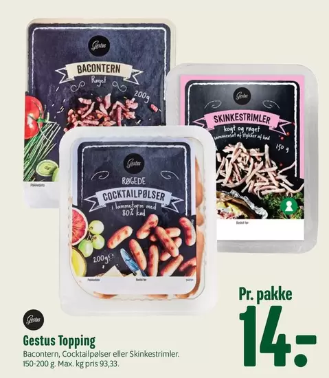 Bacontern, Cocktailpølser eller Skinkestrimler