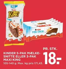 Kinder - MÆLKE-SNITTE ELLER MAXI KING