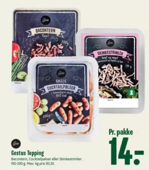 Bacontern, Cocktailpølser eller Skinkestrimler