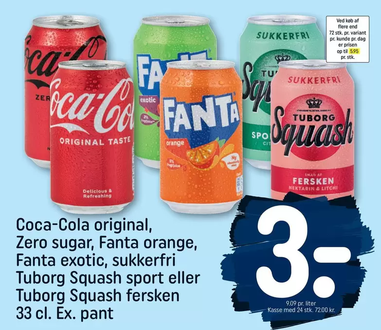 Coca Cola - Coca-Cola original, Zero sugar, Fanta orange, Fanta exotic, sukkerfri Tuborg Squash sport eller Tuborg Squash fersken