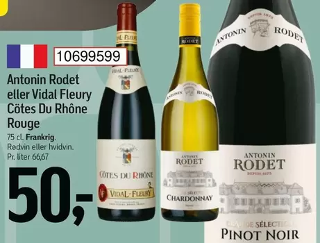 Antonin Rodet eller Vidal Fleury Cötes Du Rhône Rouge