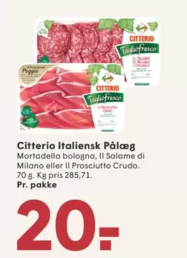 Italiensk Pålæg Mortadella bologna, II Salame di Milano eller II Prosciutto Crudo