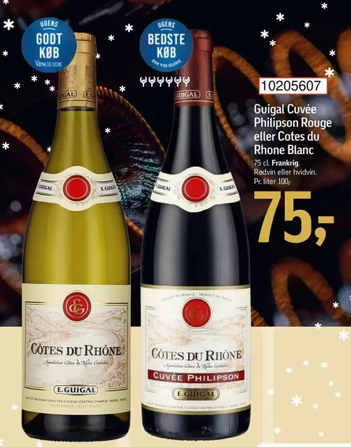 Cuvée Philipson Rouge eller Cotes du Rhone Blanc