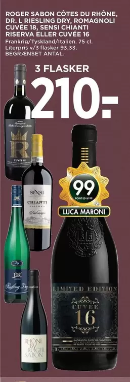 CÔTES DU RHÔNE, RIESLING DRY, ROMAGNOLI CUVÉE 18, SENSI CHIANTI RISERVA ELLER CUVEE 16