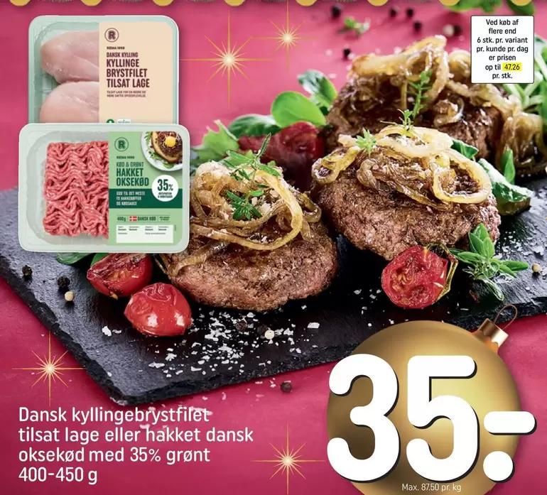 Dansk kyllingebrystfilet tilsat lage eller hakket dansk oksekød med 35% grønt