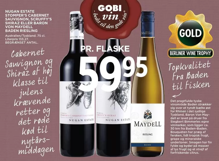 Den - Stomper's Cabernet Sauvignon, Scruffy's Shiraz eller Baron Von Maydell Baden Riesling