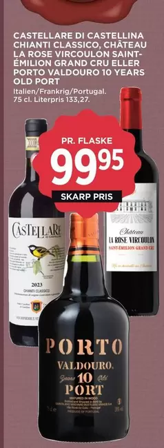 Rose - CASTELLARE DI CASTELLINA CHIANTI CLASSICO, CHATEAU LA ROSE VIRCOULON SAINT-EMILION GRAND CRU ELLER PORTO VALDOURO 10 YEARS OLD PORT