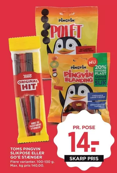 PINGVIN SLIKPOSE ELLER GO'E STÆNGER