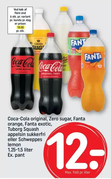 Coca Cola - Coca-Cola original, Zero sugar, Fanta orange, Fanta exotic, Tuborg Squash appelsin sukkerfri eller Schweppes lemon