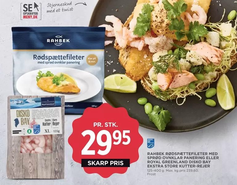 Rødspættefileter med sprød ovnklar panering eller ROYAL GREENLAND DISKO BAY EKSTRA STORE KUTTER-REJER