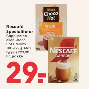 Cappuccino eller Choco Hot Creamy