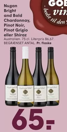 Den - Bright and Bold Chardonnay, Pinot Noir, Pinot Grigio eller Shiraz