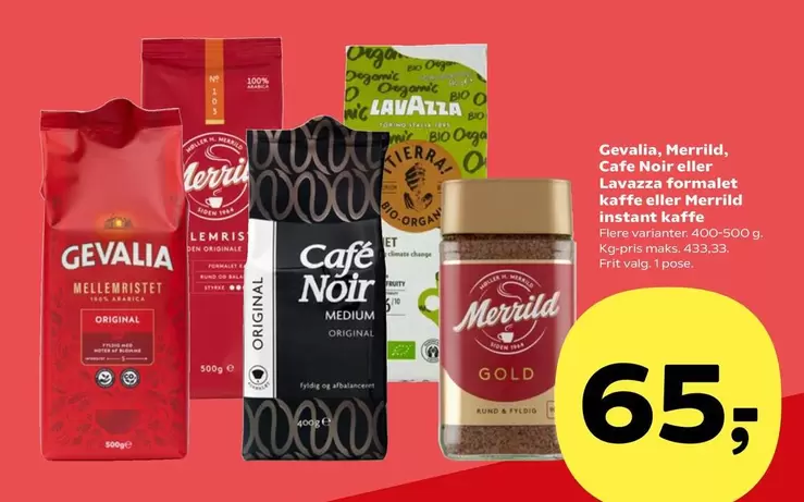 Bio - formalet kaffe eller Merrill instant kaffe