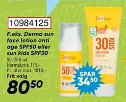 Derma sun face lotion anti age SPF50 eller sun kids SPF30