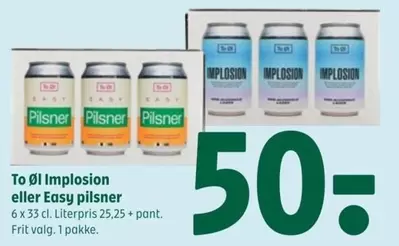 Easy - Implosion eller  pilsner