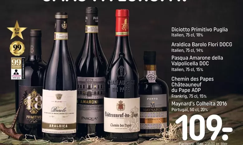 Diciotto Primitivo Puglia, Araldica Barolo, Pasqua Amarone, Chemin des Papes, Maynard's Colheita