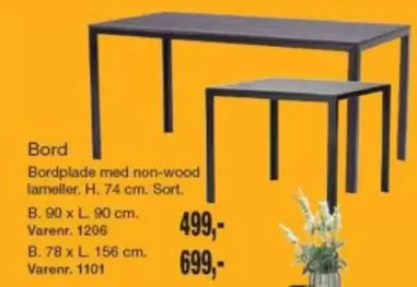 Bord Bordplade med non-wood lameller. H. 74 cm. Sort. B. 90 x L. 90 cm. Varenr. 1206 / B. 78 x L. 156 cm. Varenr. 1101