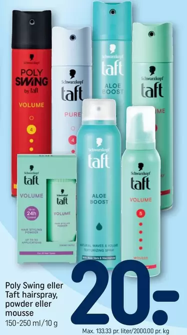Poly Swing eller Taft hairspray, powder eller mousse