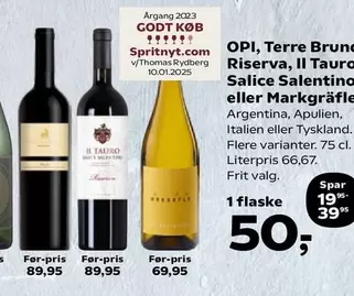 OPI, Terre Bruno Riserva, Il Tauro Salice Salentino eller Markgräfler