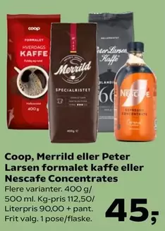 formaleret kaffe eller Nescafe Concentrates