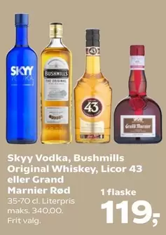 Licor 43 - Skyy Vodka, Bushmills Original Whiskey,  eller Grand Marnier Rød