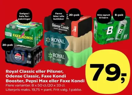 Faxe - Royal Classic eller Pilsner, Odense Classic,  Kondi Booster, Pepsi Max eller  Kondi