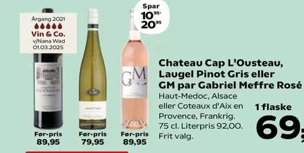 Cap - Chateau  L'Ousteau, Laugel Pinot Gris eller GM par Gabriel Meffre Rosé