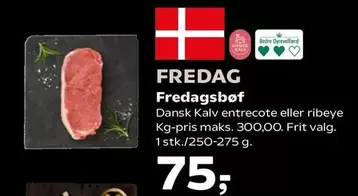 Fredagsbøf Dansk Kalv entrecote eller ribeye