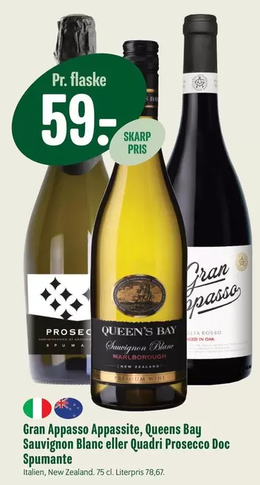 Gran Appassite, Queens Bay Sauvignon Blanc eller Quadri Prosecco Doc Spumante