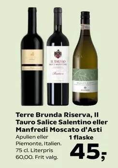 Terre Brunda Riserva, Il Tauro Salice Salentino eller Manfredi Moscato d'Asti