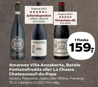 Amarone Villa Annaberta, Barolo Fontanafredda eller La Chasse Chateauneuf-du-Pape