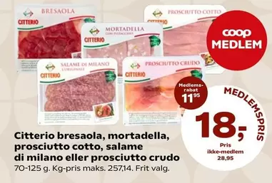 Citterio bresaola, mortadella, prosciutto cotto, salame di milano eller prosciutto crudo