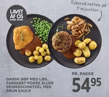 DANSK BØF MED LØG, FARSERET PORRE ELLER SKINKESCHNITZEL MED BRUN SAUCE