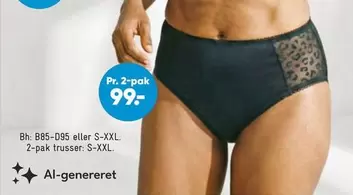 Bh - B85-D95 eller S-XXL. 2-pak trusser: S-XXL
