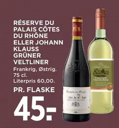 RÉSERVE DU PALAIS CÔTES DU RHÔNE ELLER JOHANN KLAUSS GRÜNER VELTLINER