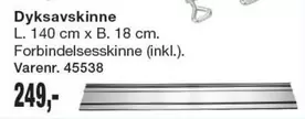 Dyksavskinne L. 140 cm x B. 18 cm. Forbindelsesskinne (inkl.). Varenr. 45538