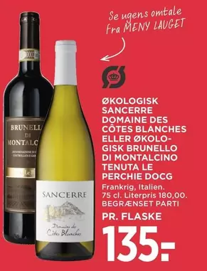 ØKOLOGISK SANCERRE DOMAINE DES CÔTES BLANCHES ELLER ØKOLOGISK BRUNELLO DI MONTALCINO TENUTA LE PERCHIE DOCG